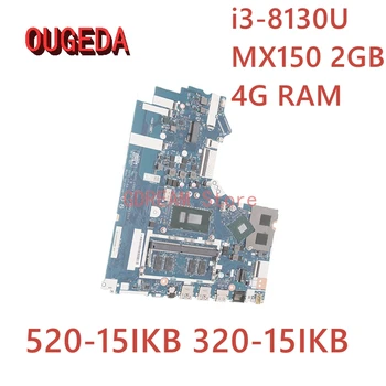 OUGEDA NM-B452 Matična ploča za Lenovo ideapde 520-15IKB 320-15IKB matična ploča laptopa i3-8130U PROCESOR MX150 2 GB GPU 4G Ram memorija DDR4